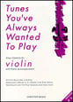 TUNES YOU HAVE ALWAYS WANTED TO PLAY VIOLIN cover